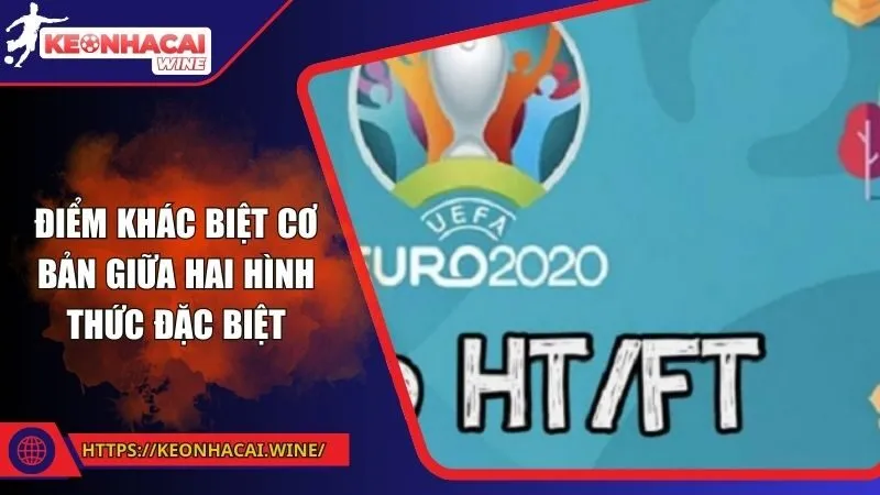 Điểm khác biệt cơ bản giữa hai hình thức đặc biệt